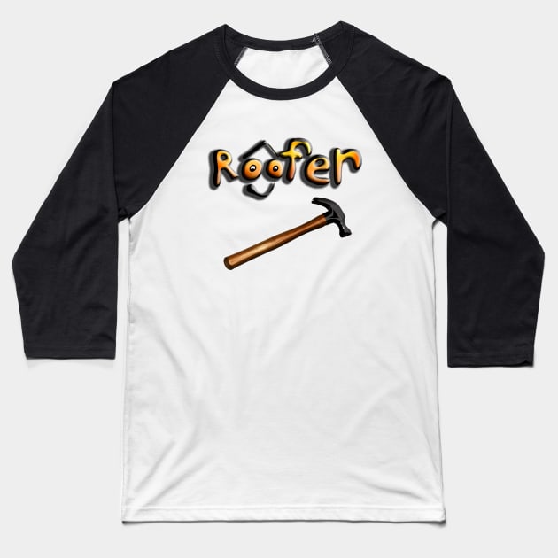 Roofer Baseball T-Shirt by IanWylie87